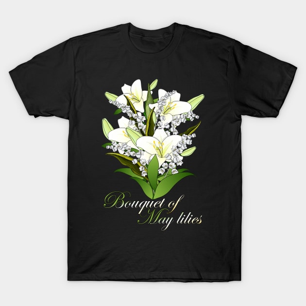 Bouquet of May lilies-Lilies Madonna and lilies of Valley-Spring flowers T-Shirt by KrasiStaleva